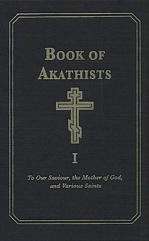 Book of Akathists I orthodox book sold in Canada by the Greek Orthodox sisters of monasterevmc.org