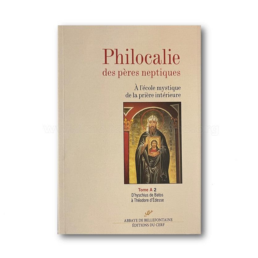 Philocalie des pères neptiques - Tome A 2